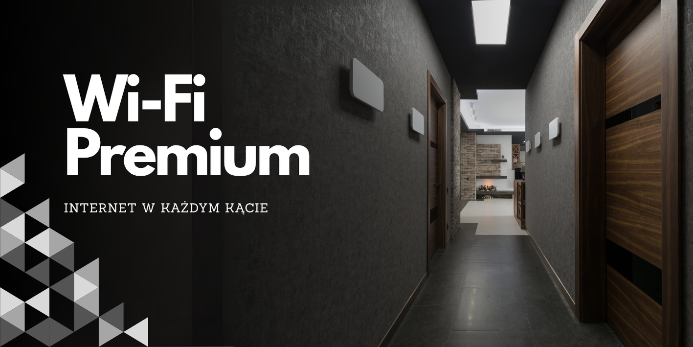 Wi-Fi Premium – szybki internet w każdym kącie
